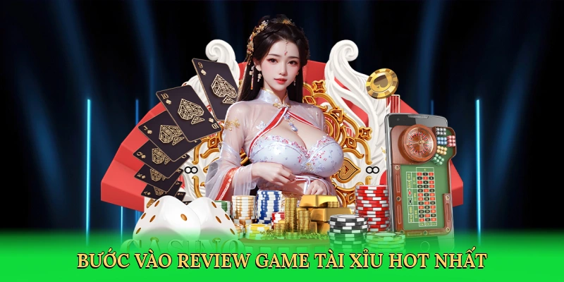 buoc-vao-review-game-tai-xiu-hot-nhat-2