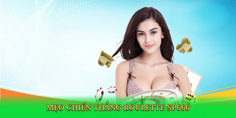 Mẹo chiến thắng roulette SP666