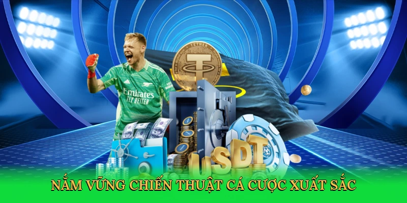 nam-vung-chien-thuat-ca-cuoc-xuat-sac-4