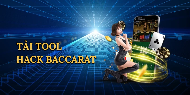 Tải tool hack baccarat