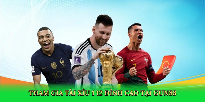 Tham gia tài xỉu 1 1/2 đỉnh cao tại Gun88