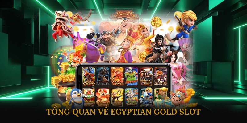 Tổng Quan Về Egyptian Gold Slot