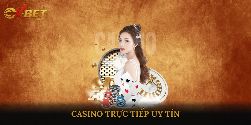 casino trực tiếp uy tín