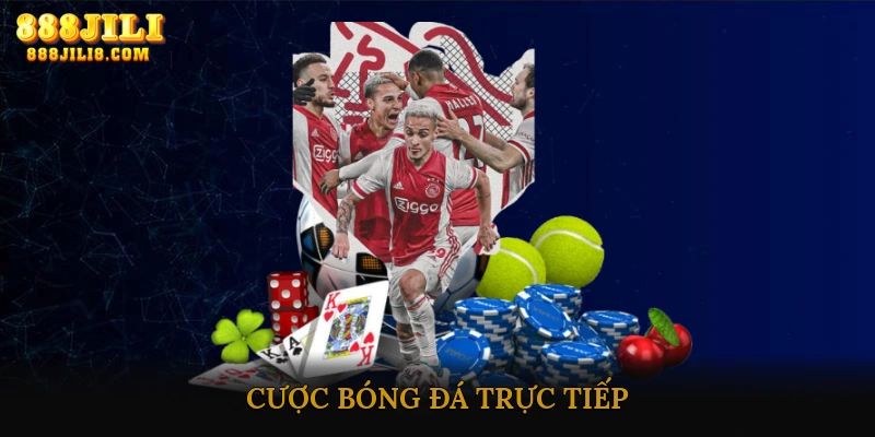 Cược bóng đá trực tiếp
