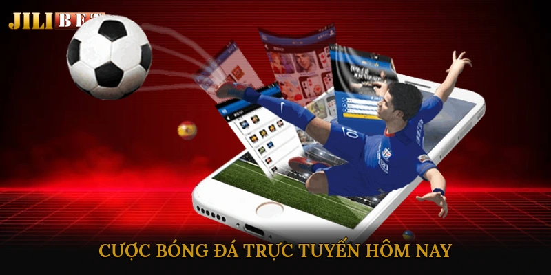 cược bóng đá trực tuyến hôm nay