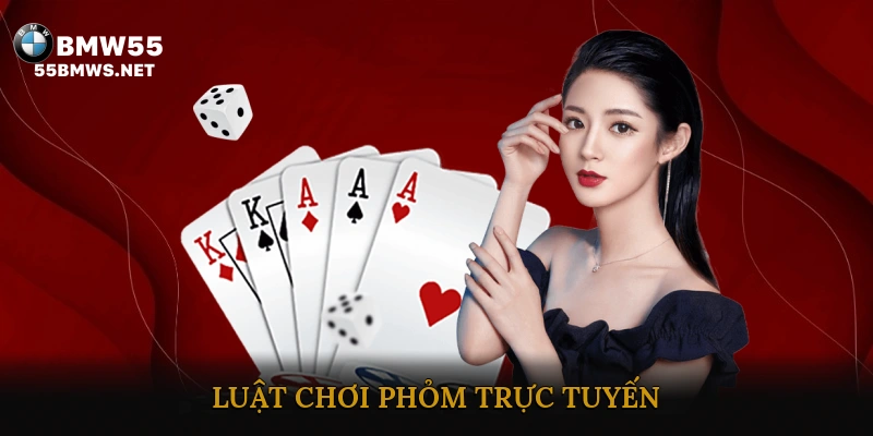 Luật chơi phỏm trực tuyến