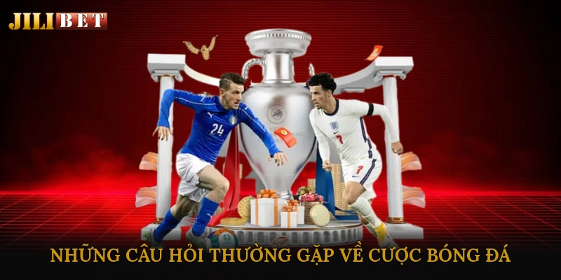 Những câu hỏi thường gặp về cược bóng đá trực tuyến hôm nay