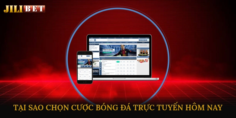 Tại sao nên chọn cược bóng đá trực tuyến hôm nay