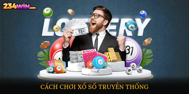 Cách chơi xổ số truyền thống