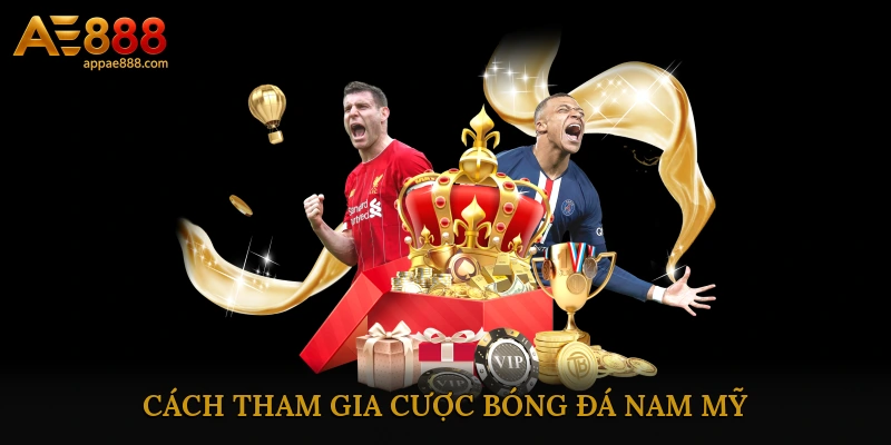 Cách tham gia cược bóng đá Nam Mỹ an toàn và hiệu quả
