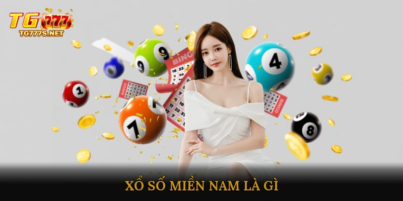 Xổ Số Miền Nam Là Gì?