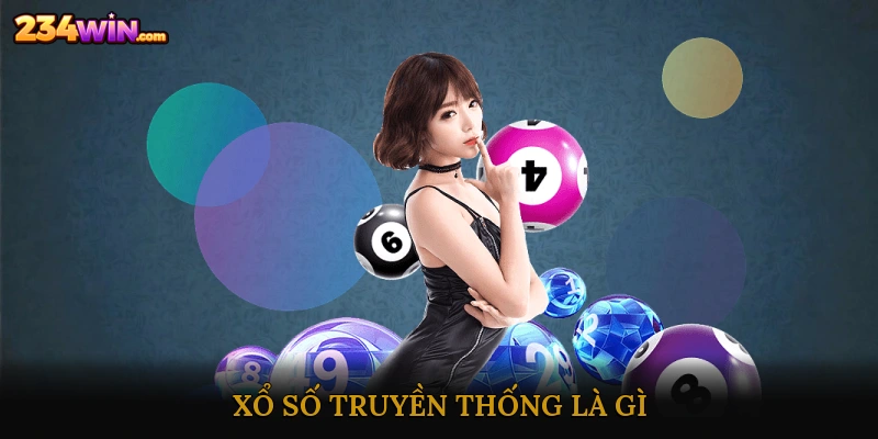 Xổ số truyền thống là gì?