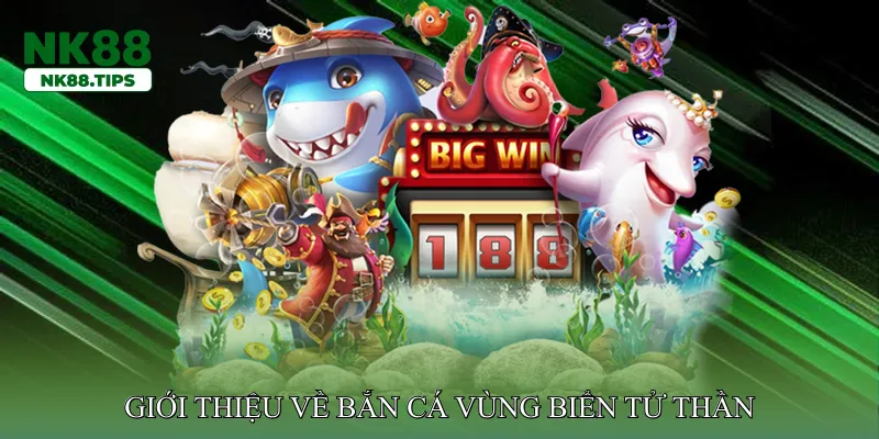 Giới thiệu về Bắn cá vùng biển tử thần