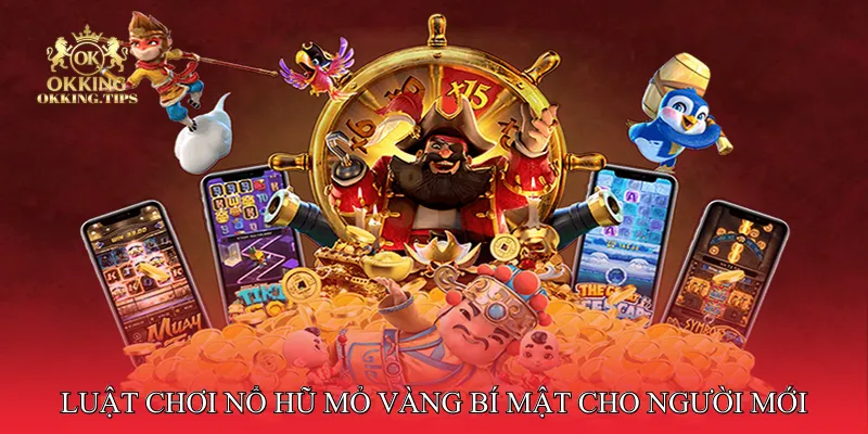Luật Chơi Nổ Hũ Mỏ Vàng Bí Mật Cho Người Mới