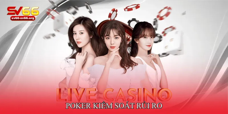 Poker Kiểm soát rủi ro