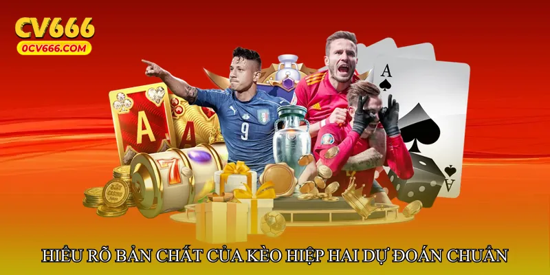 Hiểu rõ bản chất của kèo hiệp hai dự đoán chuẩn