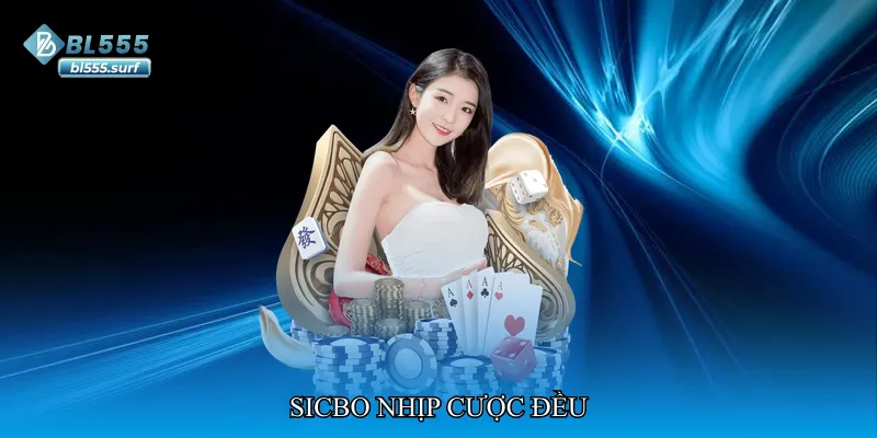 Sicbo nhịp cược đều